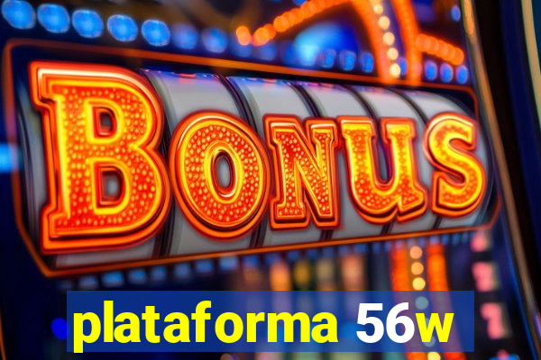 plataforma 56w